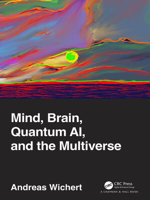 cover image of Mind, Brain, Quantum AI, and the Multiverse